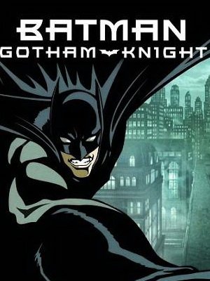 Аниме Бэтмен: Рыцарь Готэма (2008) смотреть онлайн в хорошем 720 HD качестве 